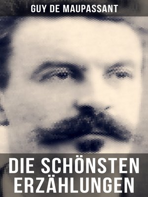 cover image of Die schönsten Erzählungen von Guy de Maupassant